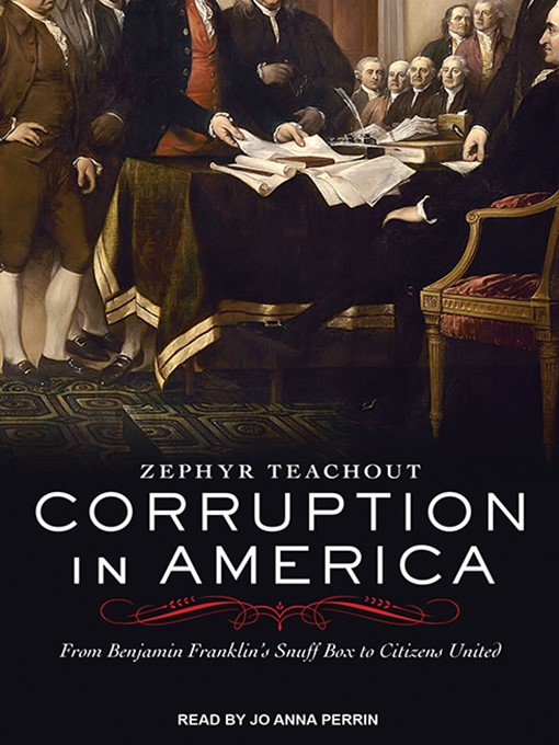 Title details for Corruption in America by Zephyr Teachout - Available